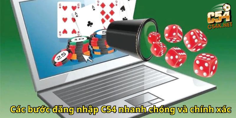 Các bước đăng nhập C54 nhanh chóng và chính xác