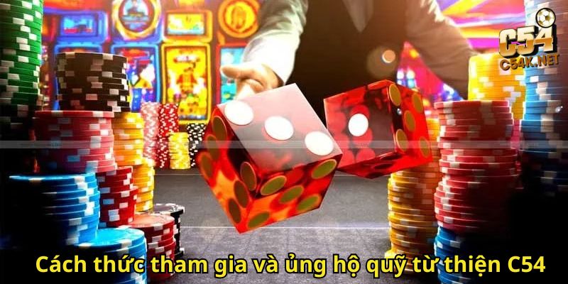 Cách thức tham gia và ủng hộ quỹ từ thiện C54