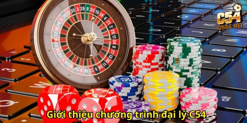 Giới thiệu chương trình đại lý C54