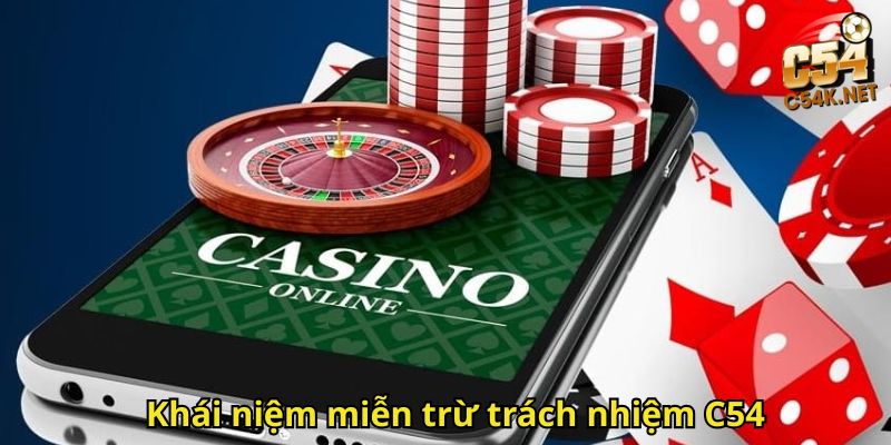 Miễn Trừ Trách Nhiệm C54: Quy Định Thành Viên Cần Biết 1 Khái niệm miễn trừ trách nhiệm C54