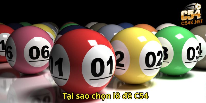 Tại sao chọn lô đề C54