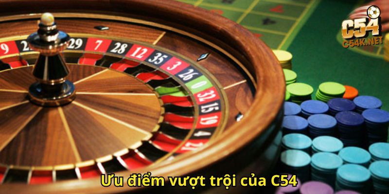 Ưu điểm vượt trội của C54