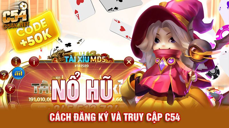 C54 4 Cách đăng ký và truy cập c54